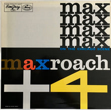 Carica l&#39;immagine nel visualizzatore di Gallery, Max Roach : Max Roach Plus Four On The Chicago Scene (LP, Album, RE)
