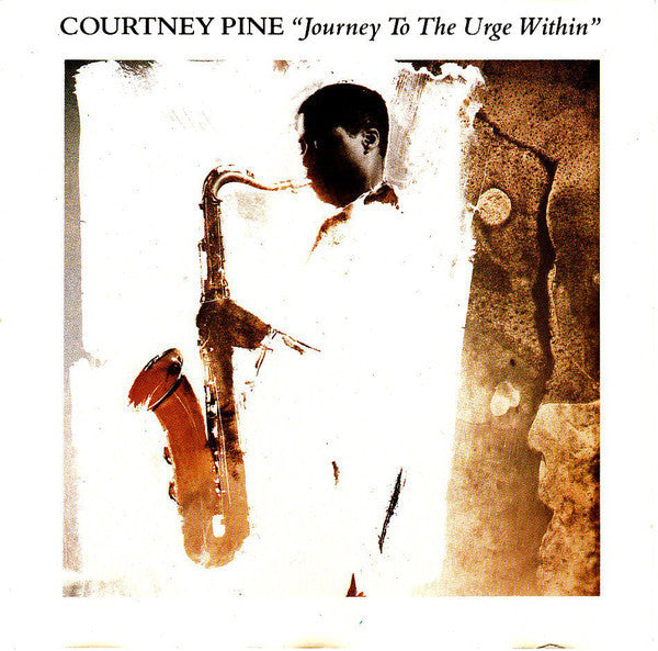 Courtney Pine : Journey To The Urge Within (LP, Album)