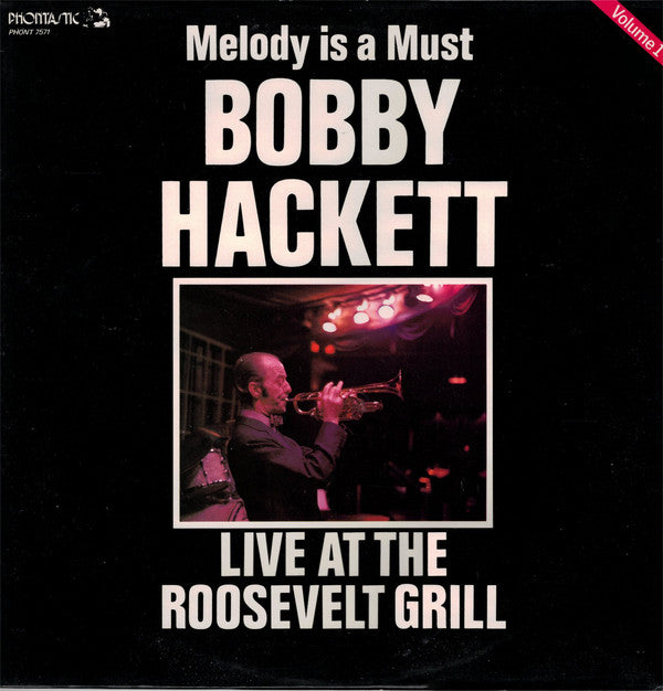 Bobby Hackett : Melody Is A Must (Live At The Roosevelt Grill) Volume 1 (LP, Album)