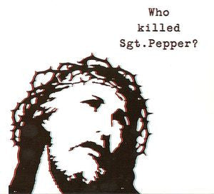 The Brian Jonestown Massacre : Who Killed Sgt. Pepper? (2xLP, Album, RE)