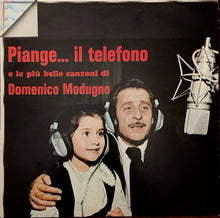 Carica l&#39;immagine nel visualizzatore di Gallery, Domenico Modugno : Piange Il Telefono E Le Più Belle Canzoni Di Domenico Modugno (LP, Comp, RE)
