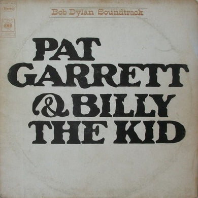 Bob Dylan : Pat Garrett & Billy The Kid (LP, Album, RE)