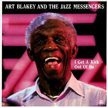 Art Blakey & The Jazz Messengers : I Get A Kick Out Of Bu (LP, Album)