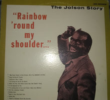 Carica l&#39;immagine nel visualizzatore di Gallery, Al Jolson : The Jolson Story - Rainbow &#39;Round My Shoulder (LP, Comp, RE)

