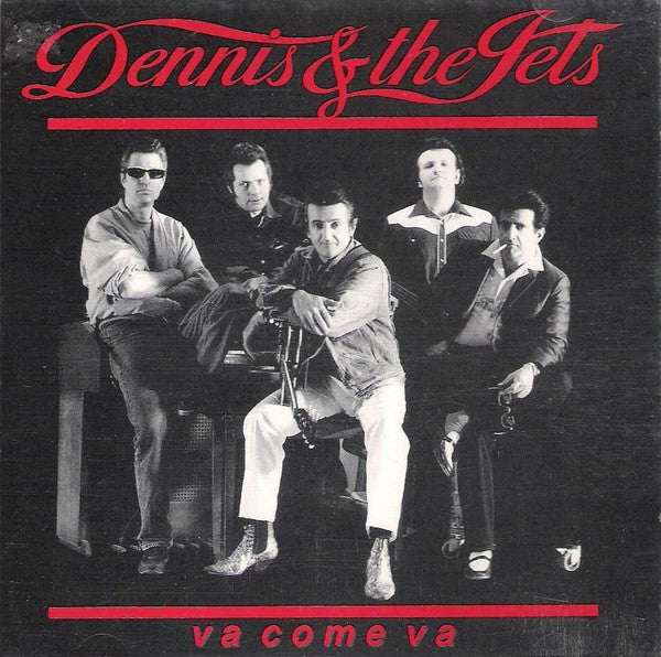 Dennis & The Jets : Va Come Va (Suonare Ad Alto Volume) (CD, Album)