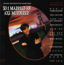 Carica l&#39;immagine nel visualizzatore di Gallery, Various : So I Married An Axe Murderer – Original Motion Picture Soundtrack (CD, Comp)
