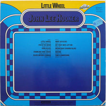 Carica l&#39;immagine nel visualizzatore di Gallery, John Lee Hooker : Little Wheel (LP, Comp)

