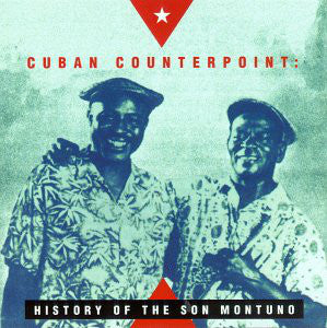 Various : Cuban Counterpoint: History Of The Son Montuno (CD, Comp)