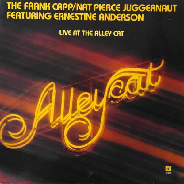 The Capp/Pierce Juggernaut Featuring Ernestine Anderson : Live At The Alley Cat (LP, Album)