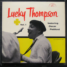 Carica l&#39;immagine nel visualizzatore di Gallery, Lucky Thompson : Lucky Thompson Featuring Oscar Pettiford - Vol.1 (LP, Album, Mono)

