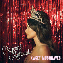 Carica l&#39;immagine nel visualizzatore di Gallery, Kacey Musgraves : Pageant Material (CD, Album)
