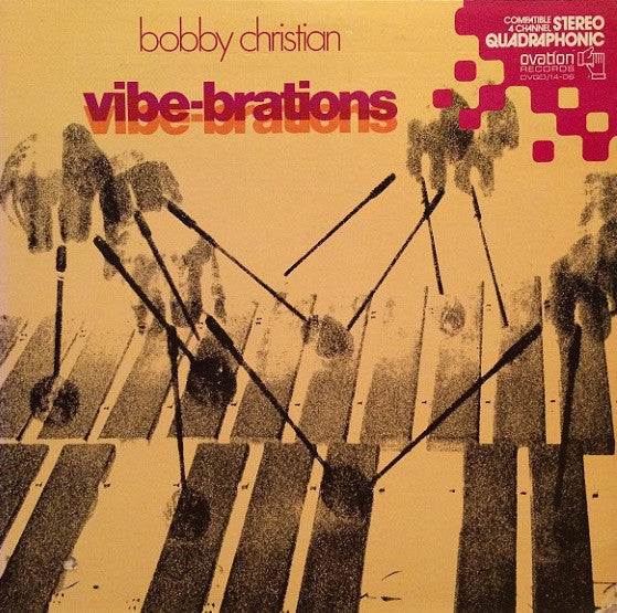Bobby Christian : Vibe-brations (LP, Album, Quad)