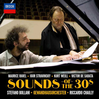 Maurice Ravel • Igor Stravinsky • Kurt Weill • Victor De Sabata – Stefano Bollani • Gewandhausorchester* • Riccardo Chailly : Sounds Of The 30s (CD, Album)