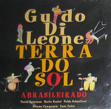 Carica l&#39;immagine nel visualizzatore di Gallery, Guido Di Leone : Terra Do Sol Abrasileirado (CD, Album)
