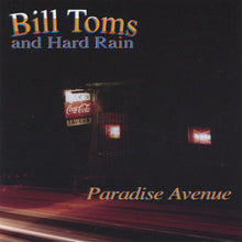 Carica l&#39;immagine nel visualizzatore di Gallery, Bill Toms And Hard Rain : Paradise Avenue (CD, Album)
