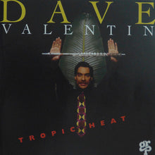 Carica l&#39;immagine nel visualizzatore di Gallery, Dave Valentin : Tropic Heat (CD, Album)
