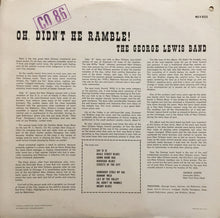 Carica l&#39;immagine nel visualizzatore di Gallery, The George Lewis Band* : Oh, Didn&#39;t He Ramble! (LP, Album)
