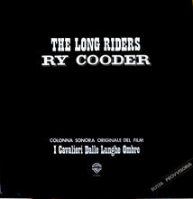 Carica l&#39;immagine nel visualizzatore di Gallery, Ry Cooder : The Long Riders (Original Motion Picture Sound Track) = I Cavalieri Dalle Lunghe Ombre (Colonna Sonora Originale Del Film) (LP, Album, Promo, S/Edition, Bus)
