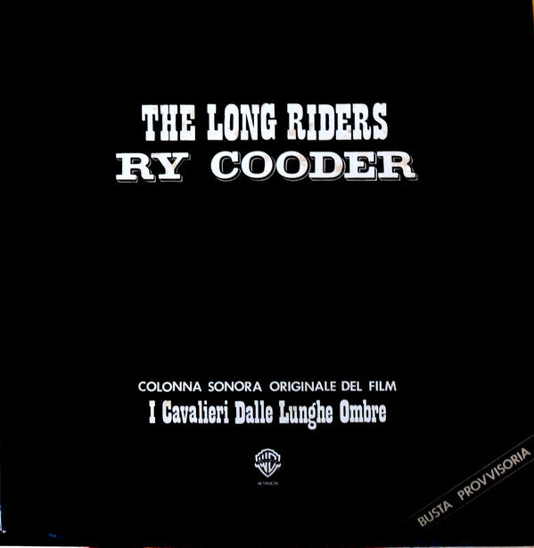 Ry Cooder : The Long Riders (Original Motion Picture Sound Track) = I Cavalieri Dalle Lunghe Ombre (Colonna Sonora Originale Del Film) (LP, Album, Promo, S/Edition, Bus)