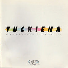 Carica l&#39;immagine nel visualizzatore di Gallery, Giampiero Mazzone - Luca Proietti : Tuckiena (CD, Album)
