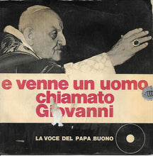Carica l&#39;immagine nel visualizzatore di Gallery, Papa Giovanni XXIII* : La Voce Del Papa Santo (7&quot;)
