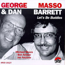 Carica l&#39;immagine nel visualizzatore di Gallery, George Masso, Dan Barrett (3) : Let&#39;s Be Buddies (CD, Album)
