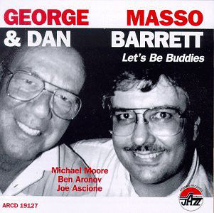 George Masso, Dan Barrett (3) : Let's Be Buddies (CD, Album)