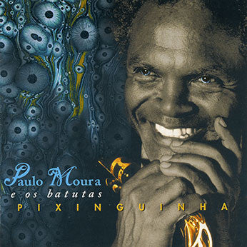 Paulo Moura E Os Batutas : Pixinguinha (CD, Album, RE)
